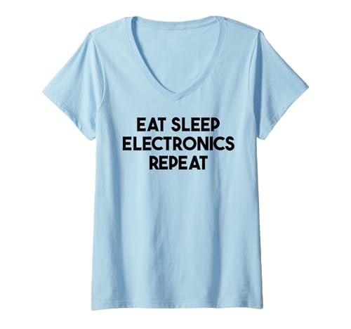Damen Elektronik lustig - Eat Sleep Electronics Repeat T-Shirt mit V-Ausschnitt Damen Elektronik lustig - Eat Sleep Electronics Repeat T-Shirt mit V-Ausschnitt von Eat Sleep Electronics Repeat