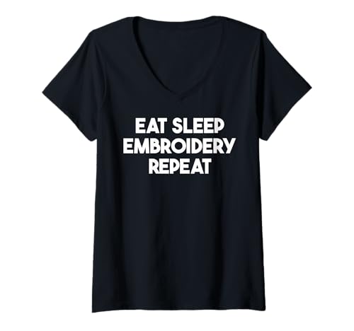 Damen Eat Sleep Stickerei Repeat – lustige Stickerei T-Shirt mit V-Ausschnitt Damen Eat Sleep Stickerei Repeat – lustige Stickerei T-Shirt mit V-Ausschnitt von Eat Sleep Embroidery Repeat