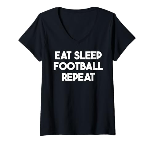 Damen Eat Sleep Football Repeat - Lustiger Fußball T-Shirt mit V-Ausschnitt von Eat Sleep Football Repeat