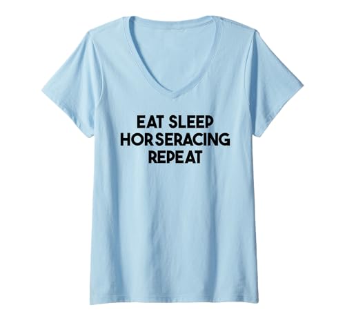 Damen Horseracing Funny — Eat Sleep Horseracing Repeat T-Shirt mit V-Ausschnitt Damen Horseracing Funny — Eat Sleep Horseracing Repeat T-Shirt mit V-Ausschnitt von Eat Sleep Horseracing Repeat