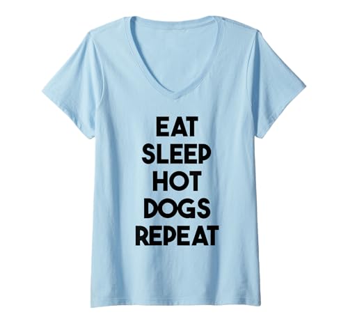 Damen Hot Dog Funny — Eat Sleep Hot Dogs Repeat T-Shirt mit V-Ausschnitt Damen Hot Dog Funny — Eat Sleep Hot Dogs Repeat T-Shirt mit V-Ausschnitt von Eat Sleep Hot Dogs Repeat