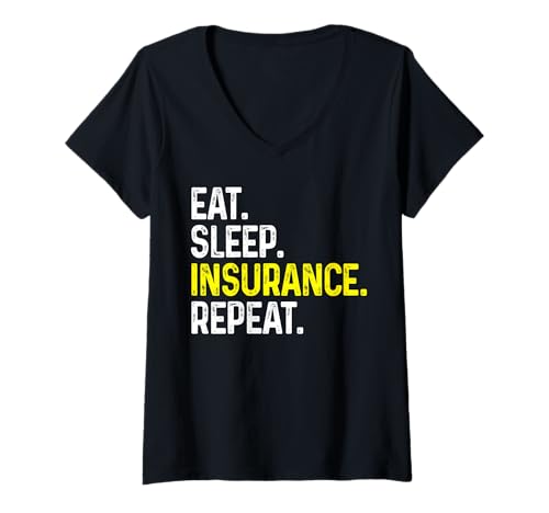 Damen Eat Sleep Insurance Repeat Lustiges Geschenk für Versicherungsmakler T-Shirt mit V-Ausschnitt von Eat Sleep Insurance Repeat Funny Insurance Broker