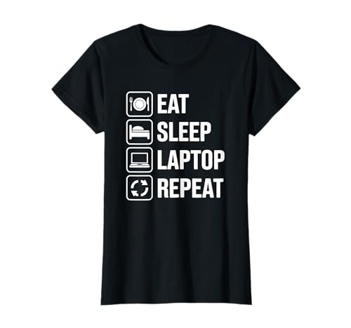 Eat Sleep Laptop Repeat Lustige Meme-Humor-Grafik für Herren und Damen T-Shirt von Eat Sleep Laptop Repeat Humor Graphic Wear