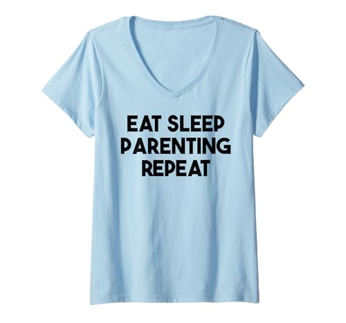 Damen Parent Funny - Eat Sleep Parenting Repeat T-Shirt mit V-Ausschnitt von Eat Sleep Parenting Repeat