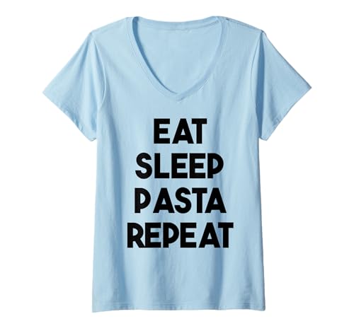 Damen Pasta Funny - Eat Sleep Pasta Repeat T-Shirt mit V-Ausschnitt Damen Pasta Funny - Eat Sleep Pasta Repeat T-Shirt mit V-Ausschnitt von Eat Sleep Pasta Repeat