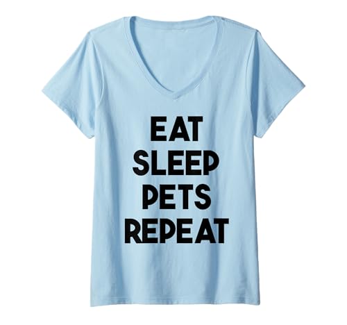 Damen Haustierbesitzer lustig – Eat Sleep Pets Repeat T-Shirt mit V-Ausschnitt Damen Haustierbesitzer lustig – Eat Sleep Pets Repeat T-Shirt mit V-Ausschnitt von Eat Sleep Pets Repeat