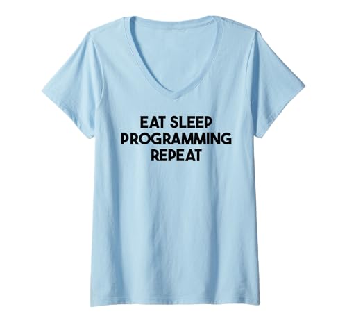 Damen Programmierer Funny - Eat Sleep Programming Repeat T-Shirt mit V-Ausschnitt Damen Programmierer Funny - Eat Sleep Programming Repeat T-Shirt mit V-Ausschnitt von Eat Sleep Programming Repeat
