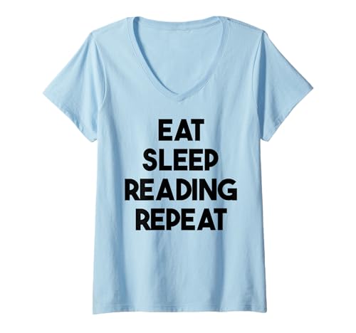 Damen Lustiges Lesen – Eat Sleep Reading Repeat T-Shirt mit V-Ausschnitt Damen Lustiges Lesen – Eat Sleep Reading Repeat T-Shirt mit V-Ausschnitt von Eat Sleep Reading Repeat