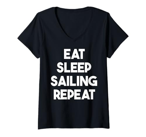 Damen Eat Sleep Sailing Repeat - Lustiges Segeln T-Shirt mit V-Ausschnitt von Eat Sleep Sailing Repeat