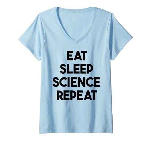 Damen Science Funny — Eat Sleep Science Repeat T-Shirt mit V-Ausschnitt Damen Science Funny — Eat Sleep Science Repeat T-Shirt mit V-Ausschnitt von Eat Sleep Science Repeat