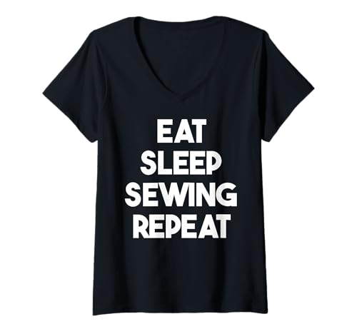 Damen Eat Sleep Sewing Repeat - Lustiges Nähen T-Shirt mit V-Ausschnitt Damen Eat Sleep Sewing Repeat - Lustiges Nähen T-Shirt mit V-Ausschnitt von Eat Sleep Sewing Repeat