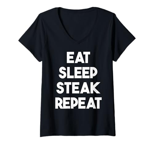 Damen Eat Sleep Steak Repeat - Lustiges Steak T-Shirt mit V-Ausschnitt von Eat Sleep Steak Repeat