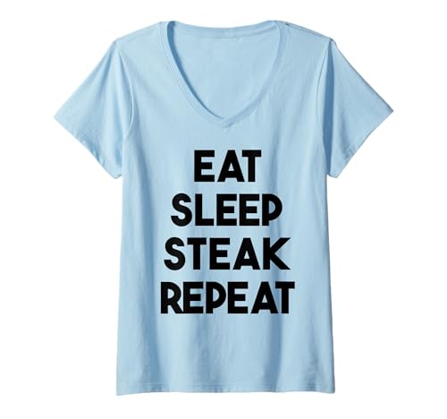 Damen Steak Funny — Eat Sleep Steak Repeat T-Shirt mit V-Ausschnitt von Eat Sleep Steak Repeat