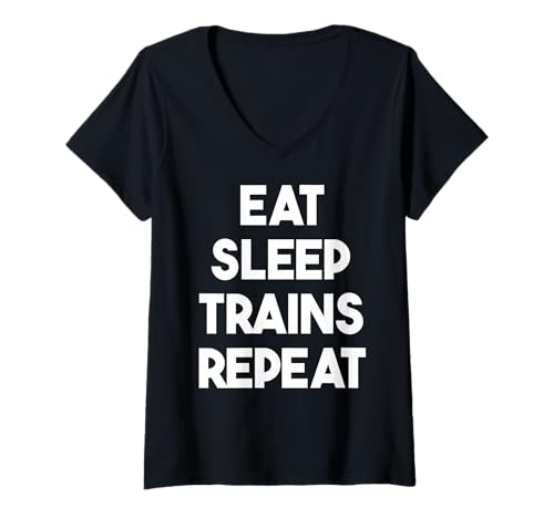 Damen Eat Sleep Trains Repeat - Lustiger Railfan T-Shirt mit V-Ausschnitt Damen Eat Sleep Trains Repeat - Lustiger Railfan T-Shirt mit V-Ausschnitt von Eat Sleep Trains Repeat