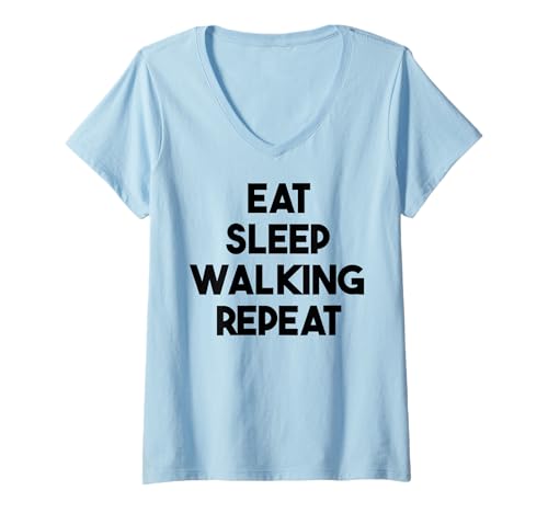 Damen Lustiges Gehen — Essen, Schlafen, Gehen wiederholen T-Shirt mit V-Ausschnitt Damen Lustiges Gehen — Essen, Schlafen, Gehen wiederholen T-Shirt mit V-Ausschnitt von Eat Sleep Walking Repeat