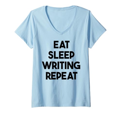 Damen Lustiges Schreiben – Eat Sleep Writing Repeat T-Shirt mit V-Ausschnitt Damen Lustiges Schreiben – Eat Sleep Writing Repeat T-Shirt mit V-Ausschnitt von Eat Sleep Writing Repeat