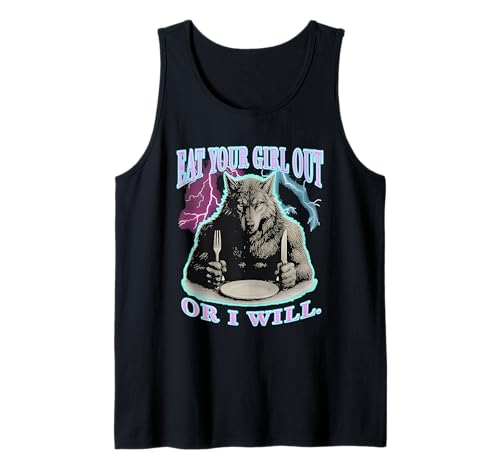 Iss dein Mädchen aus oder ich werde Wolf Tank Top von Eat Your Girl Out Or I Will Wolf Tees