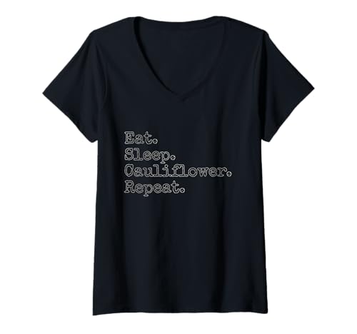 Damen Essen. Schlaf. Blumenkohl. Wiederholen. T-Shirt mit V-Ausschnitt von Eat. Sleep. Cauliflower. Repeat.