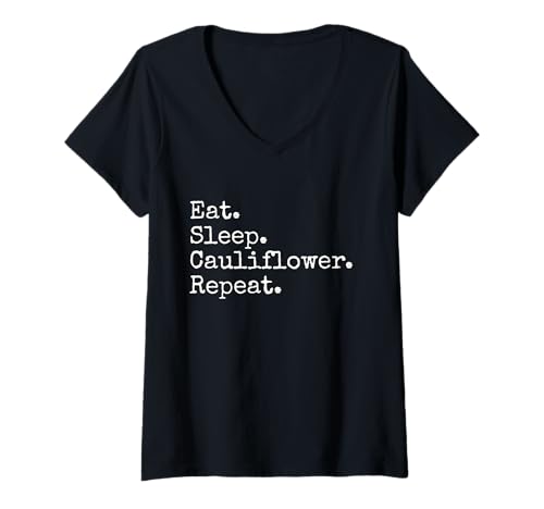 Damen Essen. Schlaf. Blumenkohl. Wiederholen. T-Shirt mit V-Ausschnitt von Eat. Sleep. Cauliflower. Repeat.