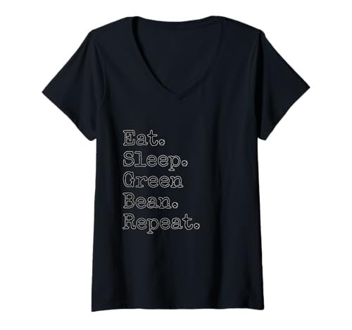 Damen Essen. Schlaf. Grüne Bohne. Wiederholen. T-Shirt mit V-Ausschnitt Damen Essen. Schlaf. Grüne Bohne. Wiederholen. T-Shirt mit V-Ausschnitt von Eat. Sleep. Green Bean. Repeat.