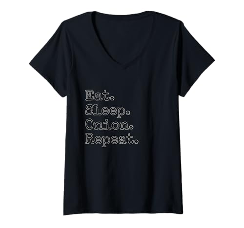 Damen Essen. Schlaf. Zwiebel. Wiederholen. T-Shirt mit V-Ausschnitt von Eat. Sleep. Onion. Repeat.