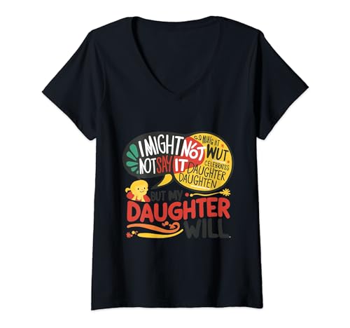 Damen Ich sage es vielleicht nicht, aber meine Tochter wird beim Nachdenken ein Kind machen T-Shirt mit V-Ausschnitt von EatSleepFind