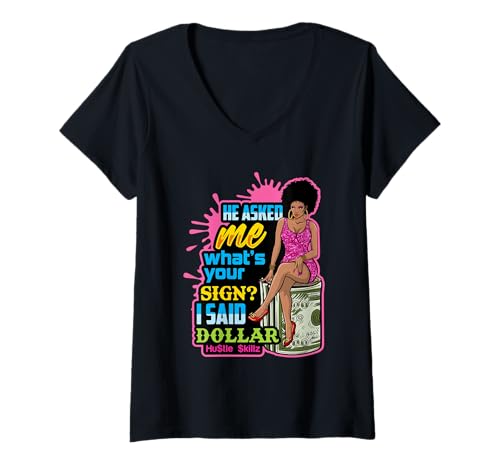 Damen Er fragte Mich, was; unterschreibst du, sagte ich, Dollar, Melanin Queen T-Shirt mit V-Ausschnitt von Ebony Fuller Shopp