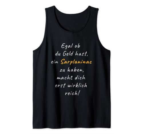 Sarplaninac Spruch Geld Hund Geschenk Herren Damen Gelb Tank Top von Echt reich wird man durch einen Hund Fashion Mode