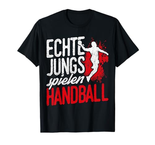Echte Jungs spielen Handball - Handballer Jungen Geschenk T-Shirt von Echte Jungs spielen Handball - Handballer Zubehör