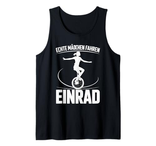 Echte Mädchen Fahren Einrad Geschenk Idee Tank Top von Echte Mädchen Einrad Fahren Abenteuer Sport