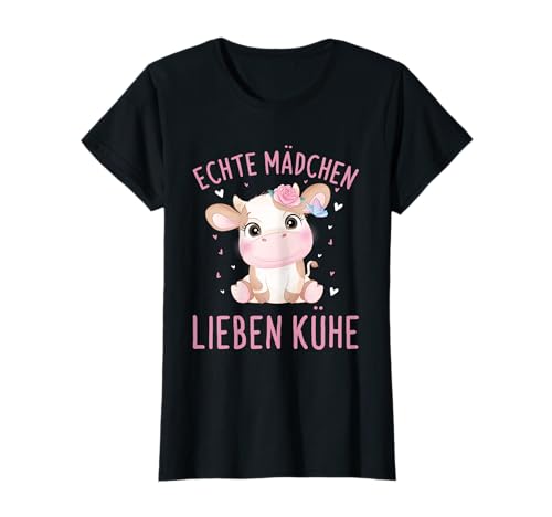 Echte Mädchen Lieben Kühe Kuh Spruch T-Shirt von Echte Mädchen Lieben Kühe