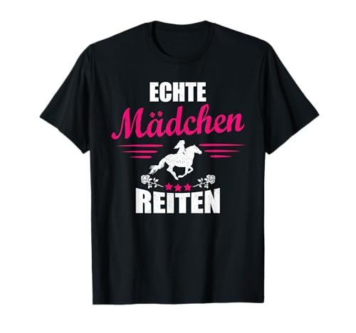 Echte Mädchen Reiten Frauen Mädchen Pferdesport Pferdespruch T-Shirt von Echte Mädchen Reiten Pferde Reitsport Reiterhof