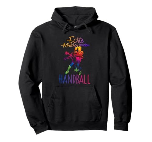 Handballerin Handballspiel Echte Mädchen spielen Handball Pullover Hoodie von Echte Mädchen spielen Handball