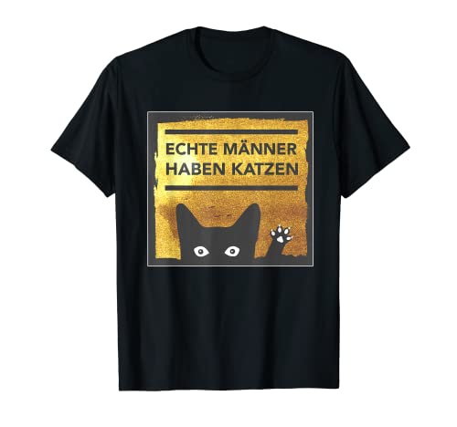 Echte Männer Haben Katzen Statement Männer Design T-Shirt von Echte Männer Haben Katzen Spruch