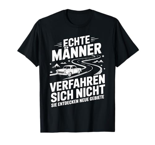 Echte Männer Verfahren Sich Nicht Sprüche Lustig T-Shirt Echte Männer Verfahren Sich Nicht Sprüche Lustig T-Shirt von Echte Männer Lustige Sprüche Entdeckt