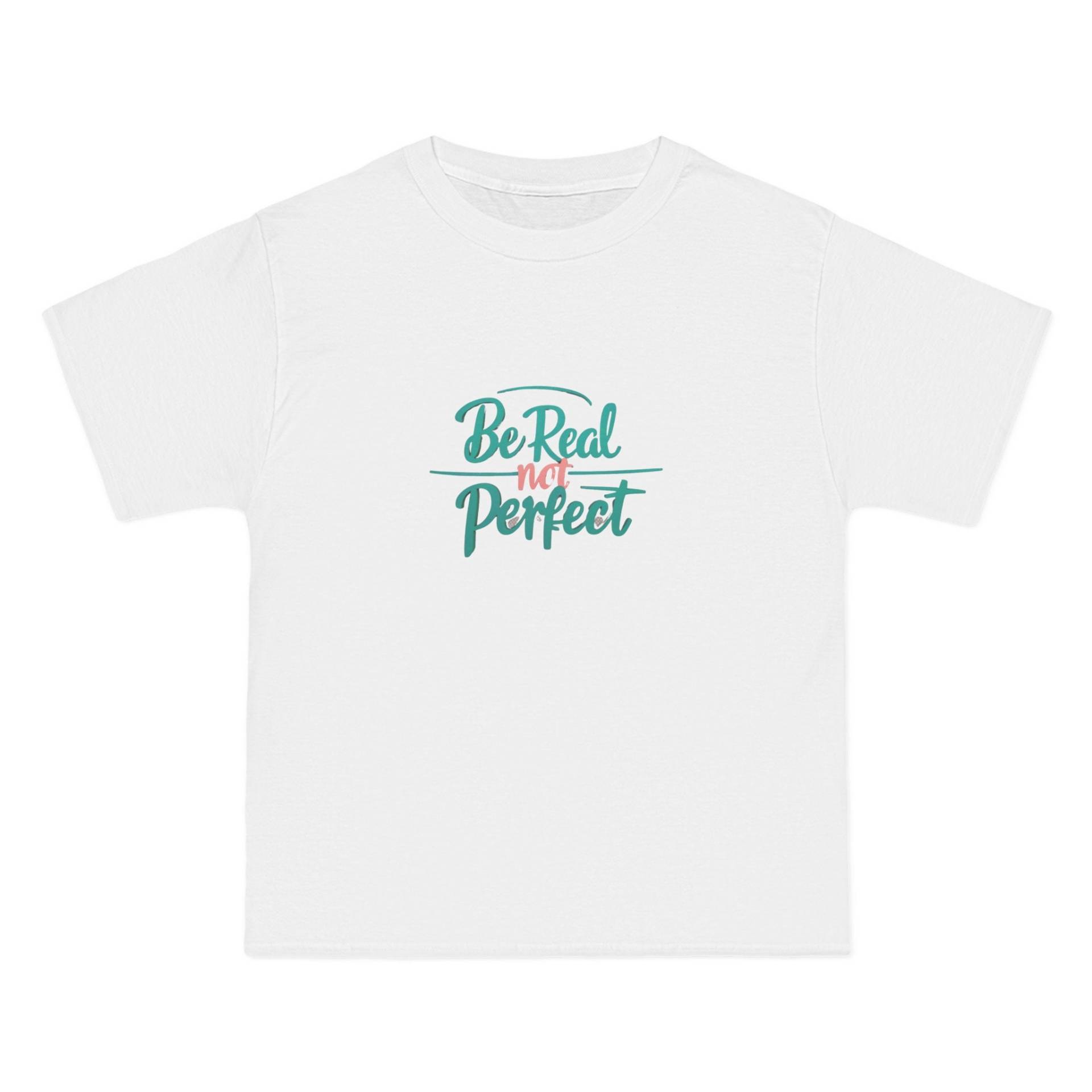 "Personalisiertes "Be Real, Not Perfect" Beefy-T® Kurzarm-T-Shirt." von EcoGoods1
