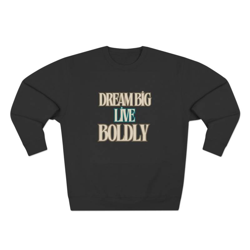 Premium Unisex Rundhals-Sweatshirt - Dream Big Live Boldly Design Premium Unisex Rundhals-Sweatshirt - Dream Big Live Boldly Design von EcoGoods1