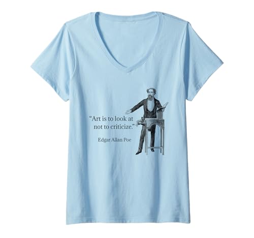 Damen Edgar Allan Poe Art is to Look at Zitat T-Shirt mit V-Ausschnitt Damen Edgar Allan Poe Art is to Look at Zitat T-Shirt mit V-Ausschnitt von Edgar Allan Poe T-Shirt Design Co.
