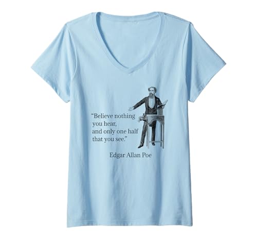 Damen Edgar Allan Poe Believe Nothing You Hear Zitat Brilliant T-Shirt mit V-Ausschnitt Damen Edgar Allan Poe Believe Nothing You Hear Zitat Brilliant T-Shirt mit V-Ausschnitt von Edgar Allan Poe T-Shirt Design Co.