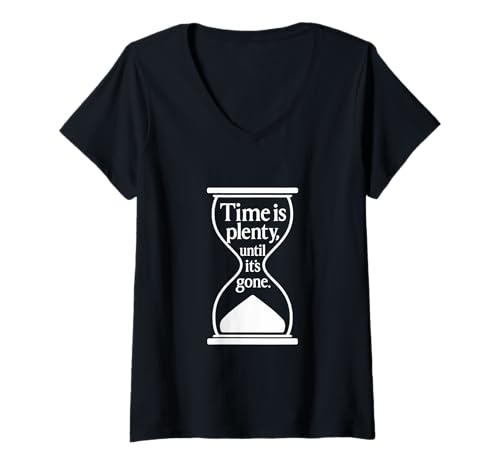 Damen Time Is Plenty Until It's Gone Philosophisches Zitat T-Shirt mit V-Ausschnitt von Edgar Allan Poets