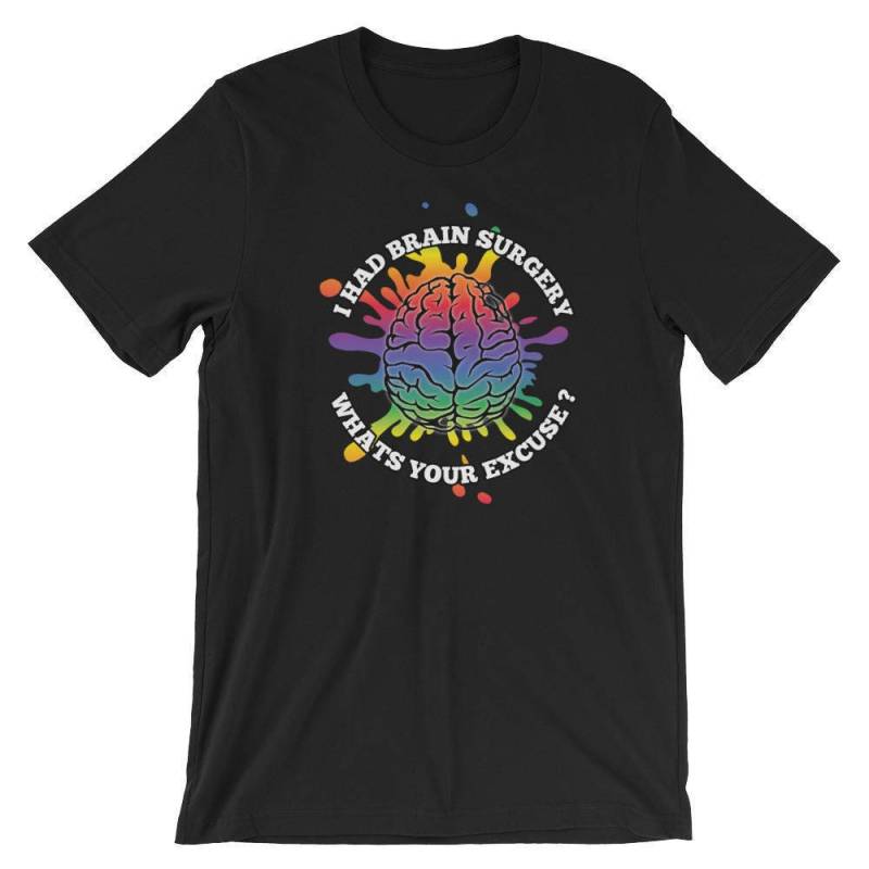 Ich Hatte Gehirn Chirurgie Was Ist Ihre Entschuldigung Kurzarm Unisex T-Shirt Ich Hatte Gehirn Chirurgie Was Ist Ihre Entschuldigung Kurzarm Unisex T-Shirt von EdgyShop
