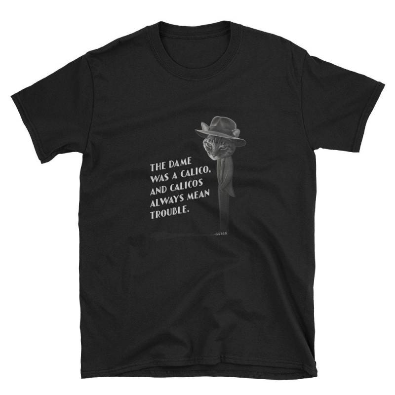 Die Dame War Ein Calico Neuheit Film Noir Katze Themen Kurzarm Unisex T-Shirt von EdoWear