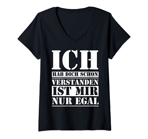 Damen Ich hab dich schon verstanden ist mir nur egal T-Shirt mit V-Ausschnitt Damen Ich hab dich schon verstanden ist mir nur egal T-Shirt mit V-Ausschnitt von Egal Kollektion für Komiker