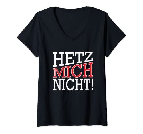 Damen Hetz mich nicht Hau ab Jugendsprache Geh weg Hetz mich nicht T-Shirt mit V-Ausschnitt von Egal Sprüche jugendsprache Hau ab Hetz mich nicht