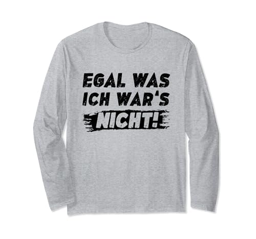 Lustig Herren Sprüche Egal Was Ich Wars Nicht Langarmshirt von Egal Was Ich Wars Nicht Spruch Geschenk Für Männer