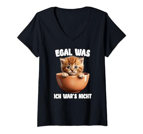 Damen Egal was ich war's nicht T-Shirt Katze lustiger Spruch T-Shirt mit V-Ausschnitt Damen Egal was ich war's nicht T-Shirt Katze lustiger Spruch T-Shirt mit V-Ausschnitt von Egal was ich war's nicht T-Shirt Katze Spruch
