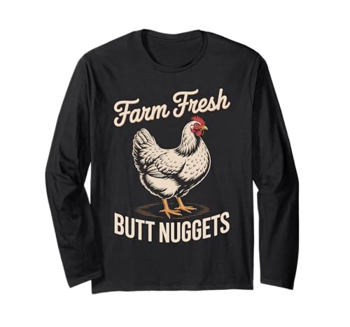 Lustiger Spruch Bauernhof Frisch Butt Nuggets Huhn Witz Frauen Männer Langarmshirt von Egg Humor Rooster Hen Country Barnyard Bird