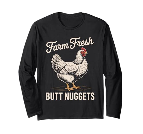 Lustiger Spruch Bauernhof Frisch Butt Nuggets Huhn Witz Frauen Männer Langarmshirt von Egg Humor Rooster Hen Country Barnyard Bird