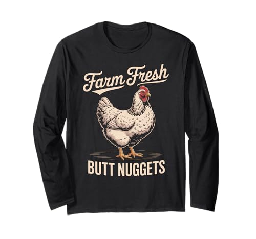 Lustiger Spruch Bauernhof Frisch Butt Nuggets Huhn Witz Frauen Männer Langarmshirt von Egg Humor Rooster Hen Country Barnyard Bird