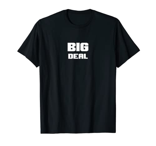 Lustige Ego-Verstärkung Big Deal Männer Frauen Geschenk T-Shirt Lustige Ego-Verstärkung Big Deal Männer Frauen Geschenk T-Shirt von Ego-Verbesserungen